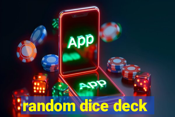 random dice deck